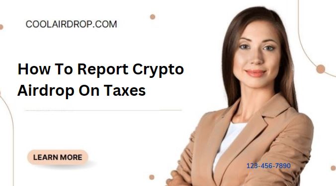 How To Report Crypto Airdrop On Taxes