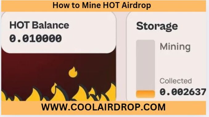 How to Mine HOT Airdrop