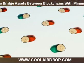 How To Bridge Assets Between Blockchains With Minimal Fees