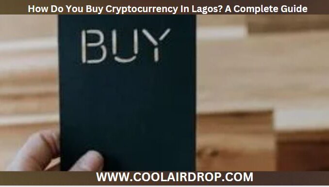 How Do You Buy Cryptocurrency In Lagos