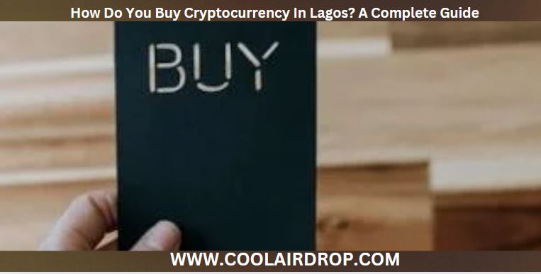 How Do You Buy Cryptocurrency In Lagos