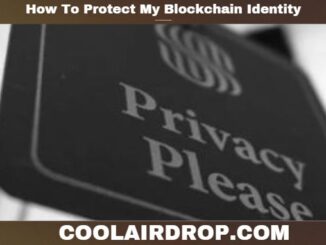 How To Protect My Blockchain Identity