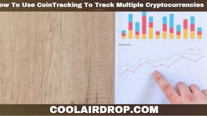 How To Use CoinTracking To Track Multiple Cryptocurrencies