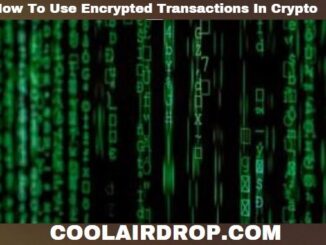 How To Use Encrypted Transactions In Crypto