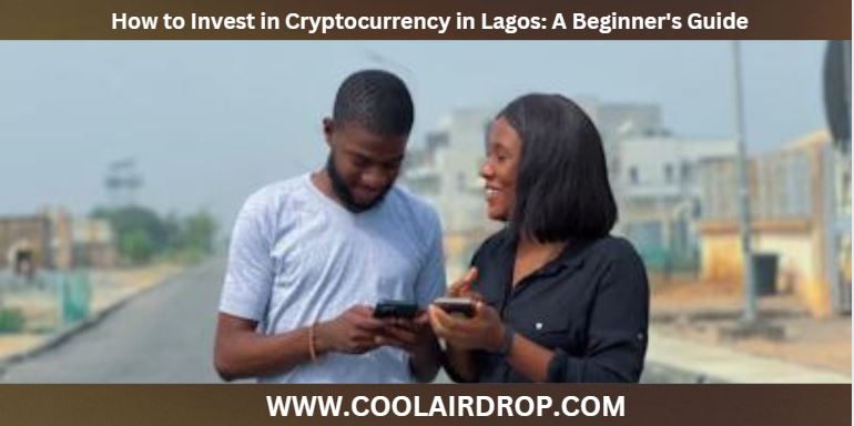 How To Safely Invest In Cryptocurrency In Lagos