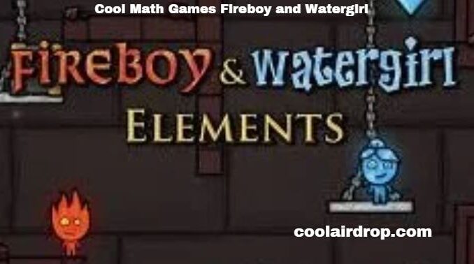 Cool Math Games Fireboy and Watergirl