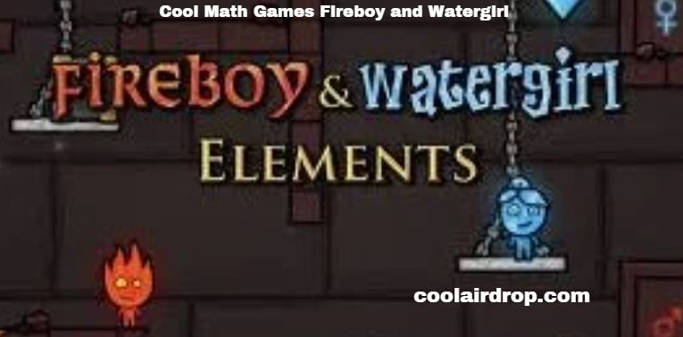 Cool Math Games Fireboy and Watergirl