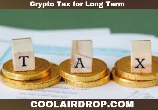 Crypto Tax for Long Term