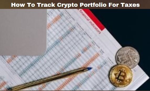 How To Track Crypto Portfolio For Taxes